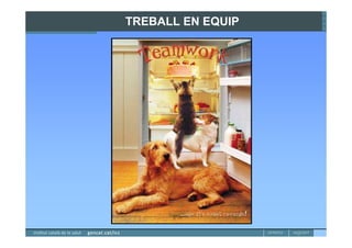 TREBALL EN EQUIP
 