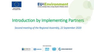 Introduction by Implementing Partners
Second meeting of the Regional Assembly, 22 September 2020
 