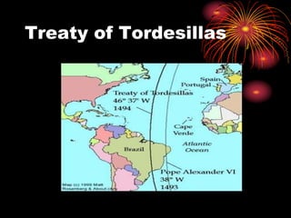 Treaty of Tordesillas
 