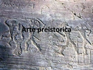 Arte preistorica
 