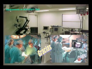 Equipamiento de SOP-HRDT- 2005 Gracias 