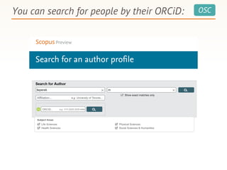 OSCYou can search for people by their ORCiD:
 