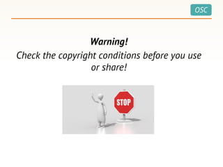OSC
Warning!
Check the copyright conditions before you use
or share!
 