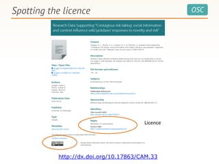 OSCSpotting the licence
http://dx.doi.org/10.17863/CAM.33
Licence
 