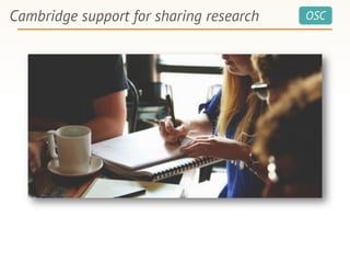OSCCambridge support for sharing research
 