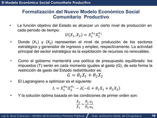El Modelo Económico Social Comunitario Productivo 
Formalización del Nuevo Modelo Económico Social 
Comunitario Productivo...
