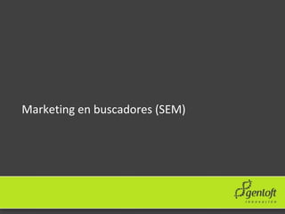 Marketing en buscadores (SEM) 