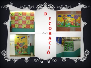 D
 E
 C
 O
 R
 A
 C
 I
Ó
 