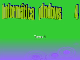Tema 1 informática  windows  4 