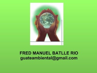 FRED MANUEL BATLLE RIO [email_address] 