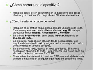 ¿Cómo se crea una presentación?Para crear una presentación se debe seguir el siguiente procedimiento:Menú Seleccionar:Archivo Nuevo IconoPresentaciónEn BlancoY comienzas a realizar tu presentación, al termino de una diapositiva,Agregas una nueva diapositiva que se encuentra en la pestaña inicio y das clic en agregar una nueva diapositiva.