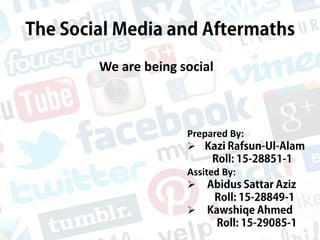 We are being social
Prepared By:

Assited By:


 