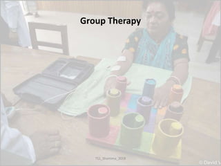 Group Therapy
TS1_Shamima_2018
 