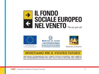 Competenze Ambiente e Sicurezza Territoriali   2
 