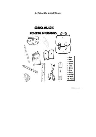 6. Colour the school things.
 