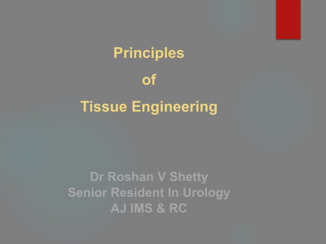 #1 principles of tissue engineering | PPTX