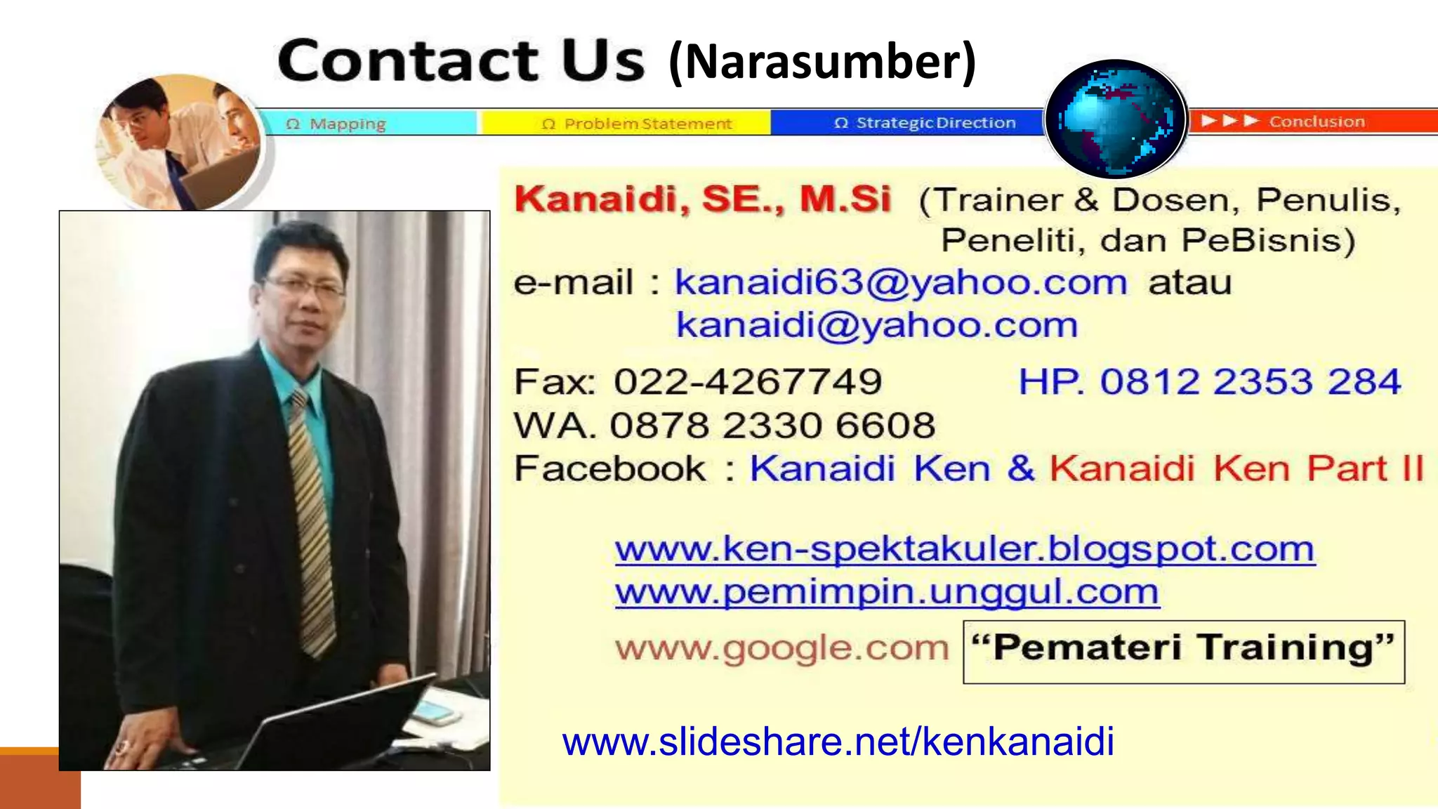 www.slideshare.net/kenkanaidi
(Narasumber)
 