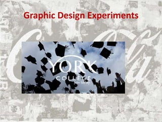 Graphic Design Experiments
 