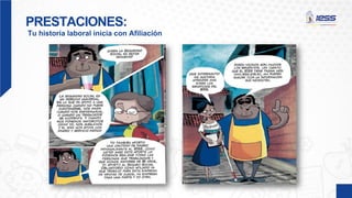 PRESTACIONES:
Tu historia laboral inicia con Afiliación
 