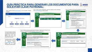 GUÍA PRÁCTICA PARA GENERAR LOS DOCUMENTOS PARA
SOLICITAR CLAVE PATRONAL:
xxxxxxxxxxxxx
xxxxxxxxxxxxx
xxxxxxxxxxxxx
Paso 1: Ingrese al portal www.iess.gob.ec, clic en la opción “Trámites
virtuales”.
Paso 2: Elija la opción Empleadores, seleccione Registro nuevo empleador.
link: bit.ly/ClavePatronal y elija su sector.
Paso 3: Complete la información solicitada por el sistema.
Paso 4: Finalice el proceso y genere dos formularios: “Solicitud de entrega de clave
patronal” y “Acuerdo de Responsabilidad y Uso de la Información.”
En caso de realizar la solicitud
de manera presencial genere
previamente su turno en la
página web del IESS.
Recuerde que la firma en el
documento es manual.
En caso de realizar la solicitud
de manera virtual ingrese en
el siguiente enlace:
bit.ly/EntregaVirtual Tome en
cuenta que la firma
electrónica es imprescindible.
 
