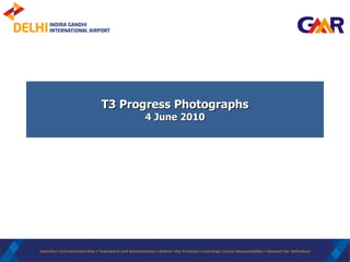 T3 Progress Photographs 4 June 2010 