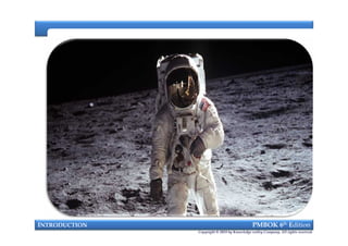 INTRODUCTION PMBOK 6th Edition
Copyright © 2018 by Knowledge valley Company. All rights reserved.
 