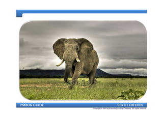 PMBOK GUIDE SEXTH EDITION
Copyright © 2018 by Knowledge valley Company. All rights reserved.
 