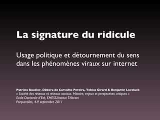 La signature du ridicule ,[object Object],[object Object],[object Object],[object Object],[object Object]