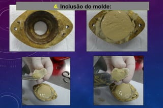 4. Inclusão do molde:
 