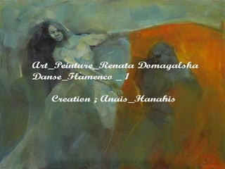 art peinture renata domagalska_danse flamenco _ 1 _ by Anais_Hanahis