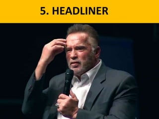 5. HEADLINER
 