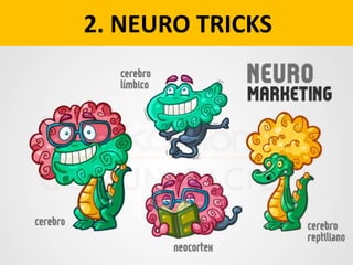 2. NEURO TRICKS
 