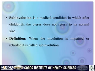 Subinvolution Def 1 PURPERAL INFECTIONS.pptx