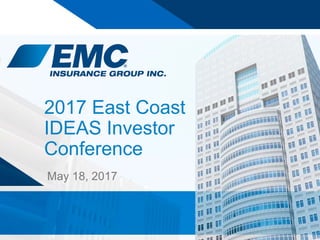 1
2017 East Coast
IDEAS Investor
Conference
May 18, 2017
 