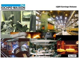 1Q09 Earnings Release




             May 2009
 
