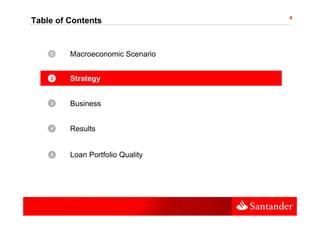 4
Table of Contents


    •
    1    Macroeconomic Scenario


    •
    2    Strategy


    •
    3    Business


    •
    4    Results


    •
    5    Loan Portfolio Quality
 