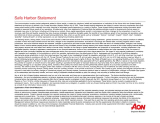 2
Safe Harbor Statement
This communication contains certain statements related to future results, or states our intentions, beliefs and expectations or predictions for the future which are forward-looking
statements as that term is defined in the Private Securities Litigation Reform Act of 1995. These forward-looking statements are subject to certain risks and uncertainties that could
cause actual results to differ materially from either historical or anticipated results depending on a variety of factors. These forward-looking statements include information about
possible or assumed future results of our operations. All statements, other than statements of historical facts that address activities, events or developments that we expect or
anticipate may occur in the future, including such things as our outlook, future capital expenditures, growth in commissions and fees, changes to the composition or level of our
revenues, cash flow and liquidity, expected tax rates, business strategies, competitive strengths, goals, the benefits of new initiatives, growth of our business and operations, plans
and references to future successes, are forward-looking statements. Also, when we use the words such as “anticipate”, “believe”, “estimate”, “expect”, “intend”, “plan”, “probably”,
“potential”, “looking forward”, or similar expressions, we are making forward-looking statements.
The following factors, among others, could cause actual results to differ from those set forth in the forward looking statements: general economic and political conditions in different
countries in which Aon does business around the world; changes in the competitive environment; fluctuations in exchange and interest rates, including negative yields in some
jurisdictions, that could influence revenue and expense; changes in global equity and fixed income markets that could affect the return on invested assets; changes in the funding
status of Aon's various defined benefit pension plans and the impact of any increased pension funding resulting from those changes; the level of Aon’s debt limiting financial flexibility;
rating agency actions that could affect Aon's ability to borrow funds; the effect of the change in global headquarters and jurisdiction of incorporation, including differences in the
anticipated benefits; changes in estimates or assumptions on our financial statements; limits on Aon’s subsidiaries to make dividend and other payments to Aon; the impact of
lawsuits and other contingent liabilities and loss contingencies arising from errors and omissions and other claims against Aon; the impact of, and potential challenges in complying
with, legislation and regulation in the jurisdictions in which Aon operates, particularly given the global scope of Aon’s businesses and the possibility of conflicting regulatory
requirements across jurisdictions in which Aon does business; the impact of any investigations brought by regulatory authorities in the U.S., U.K. and other countries; the impact of
any inquiries relating to compliance with the U.S. Foreign Corrupt Practices Act and non-U.S. anti-corruption laws and with U.S. and non-U.S. trade sanctions regimes; failure to
protect intellectual property rights or allegations that we infringe on the intellectual property rights of others; the effects of English law on our operating flexibility and the enforcement
of judgments against Aon; the failure to retain and attract qualified personnel; international risks associated with Aon’s global operations; the effect or natural or man-made disasters;
the potential of a system or network breach or disruption resulting in operational interruption or improper disclosure of personal data; Aon’s ability to develop and implement new
technology; damage to our reputation among clients, markets or third parties; the actions taken by third parties that preform aspects of our business operations and client
services; the extent to which Aon manages certain risks created in connection with the various services, including fiduciary and investments and other advisory services and
business process outsourcing services, among others, that Aon currently provides, or will provide in the future, to clients; Aon’s ability to grow, develop and integrate companies that it
acquires or new lines of business; changes in commercial property and casualty markets, commercial premium rates or methods of compensation; changes in the health care system
or our relationships with insurance carriers; and Aon’s ability to implement initiatives intended to yield cost savings, and the ability to achieve those cost savings.
Any or all of Aon’s forward-looking statements may turn out to be inaccurate, and there are no guarantees about Aon’s performance. The factors identified above are not
exhaustive. Aon and its subsidiaries operate in a dynamic business environment in which new risks may emerge frequently. Further information concerning Aon and its businesses,
including factors that potentially could materially affect Aon's financial results, is contained in Aon's filings with the SEC. See Aon’s Annual Report on Form 10-K and its Quarterly
Reports on Form 10-Q for a further discussion of these and other risks and uncertainties applicable to Aon’s businesses. These factors may be revised or supplemented in
subsequent reports. Aon is under no obligation, and expressly disclaims any obligation, to update or alter any forward-looking statement that it may make from time to time, whether
as a result of new information, future events or otherwise.
Explanation of Non-GAAP Measures
This communication includes supplemental information related to organic revenue, free cash flow, adjusted operating margin, and adjusted earnings per share that exclude the
effects of restructuring charges, intangible asset amortization, capital expenditures, transaction and integration costs and certain other noteworthy items that affected results for the
comparable periods. Organic revenue excludes from reported revenues the impact of foreign exchange, acquisitions, divestitures, transfers between business units, reimbursable
expenses and unusual items. The impact of foreign exchange is determined by translating last year's revenue, expense or net income at this year's foreign exchange
rates. Reconciliations are provided in the attached schedules. Supplemental organic revenue information and additional measures that exclude the effects of the restructuring
charges and certain other items do not affect net income or any other GAAP reported amounts. Free cash flow is cash flow from operating activity less capital expenditures.
Management believes that these measures are important to make meaningful period-to-period comparisons and that this supplemental information is helpful to investors. They
should be viewed in addition to, not in lieu of, the Company’s Consolidated Financial Statements. Industry peers provide similar supplemental information regarding
their performance, although they may not make identical adjustments.
 