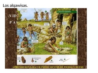 Los alqawisas.
 