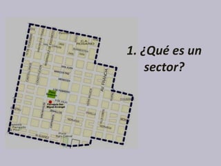 1. ¿Qué es un sector? 