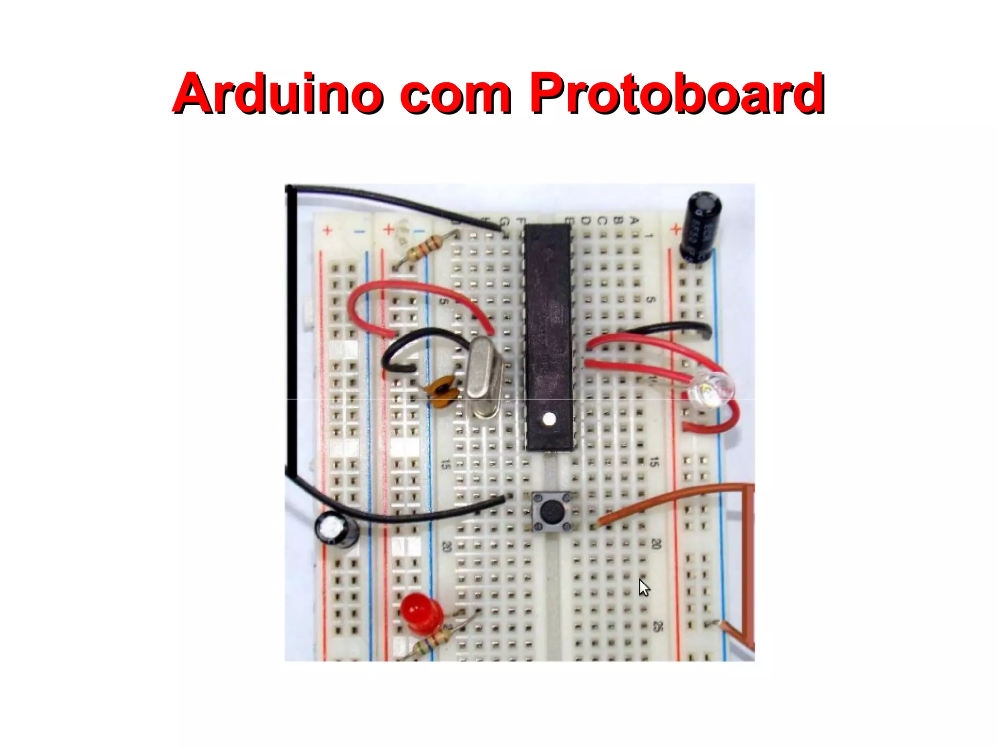 AArrdduuiinnoo ccoomm PPrroottoobbooaarrdd 
 