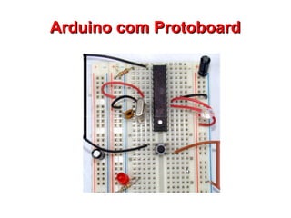 AArrdduuiinnoo ccoomm PPrroottoobbooaarrdd 
 