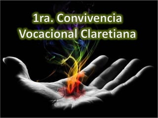 1ra. Convivencia Vocacional Claretiana 