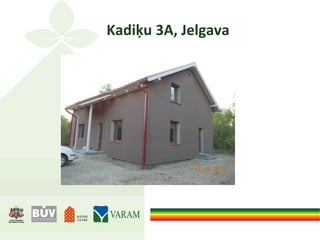 Kadiķu 3A, Jelgava
 
