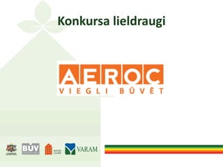 Konkursa lieldraugi
 