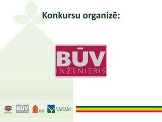 Konkursu organizē:
 