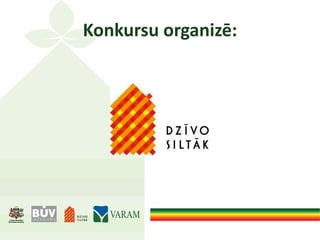 Konkursu organizē:
 