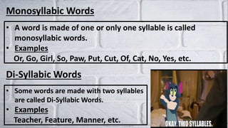 Monosyllablic Examples The Syllable | A Study of English Language and Phonetics | PPTX