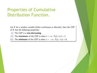 Properties of Cumulative
Distribution Function.
 