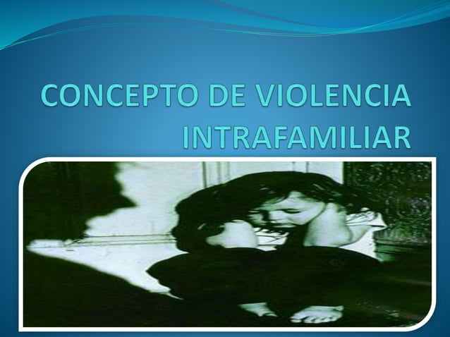 COMO AFECTA LA VIOLENCIA INTRAFAMILIAR EN EL RENDIMIENTO Y ...