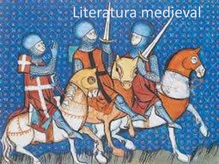 Literatura medieval 
 